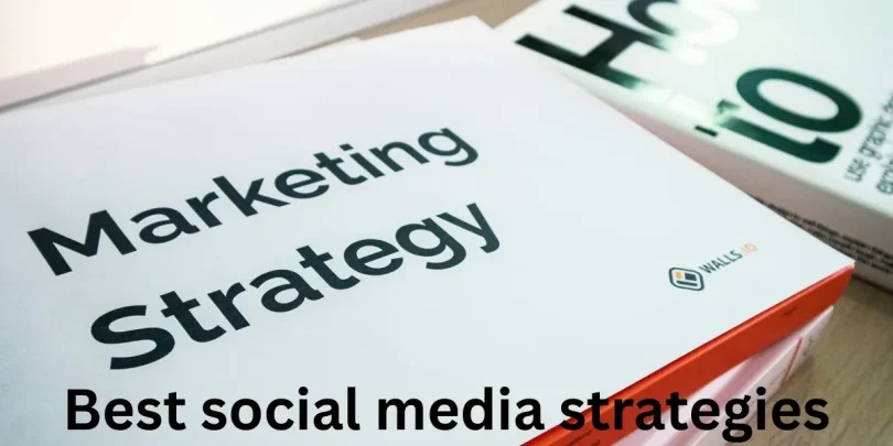 Best social media strategies