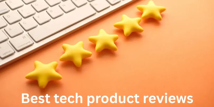 Best tech product reviews