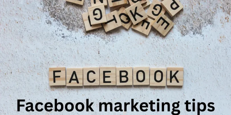 Facebook marketing tips