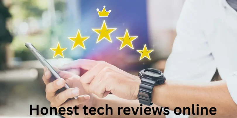 Honest tech reviews online