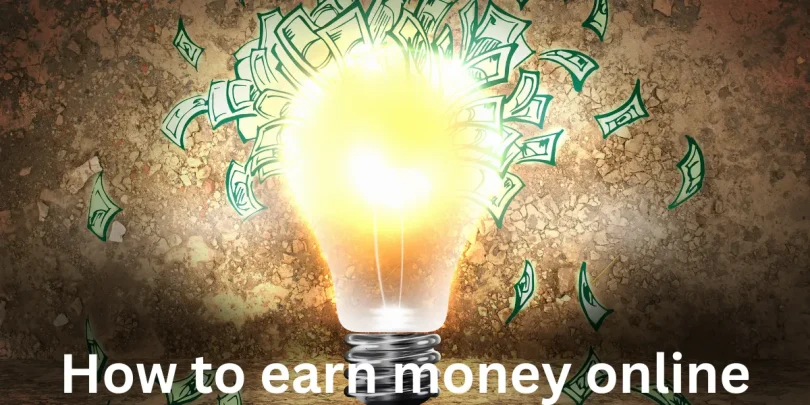 How to earn money online