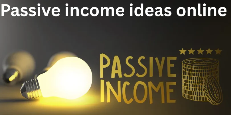 Passive income ideas online