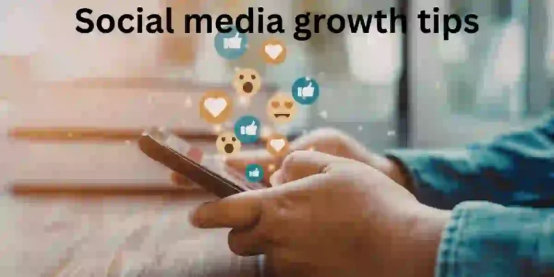 Social media growth tips