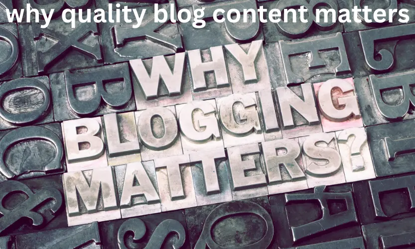 why quality blog content matters