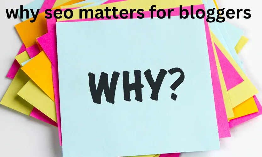 why seo matters for bloggers